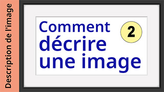 Prêt pour l’examen - B1 - Comment décrire une image - Étape 2 sur 7
